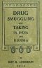 [Gutenberg 61362] • Drug Smuggling and Taking in India and Burma